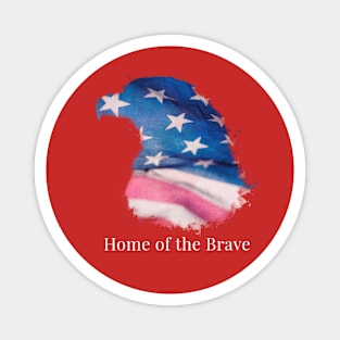 Home of the Brave Magnet